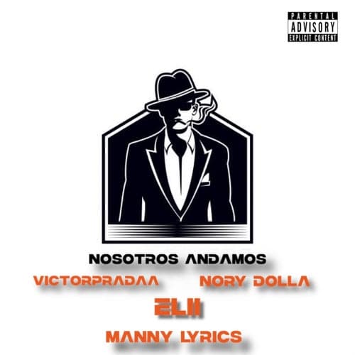 Nosotros Andamos (feat. Elii, Victorpradaa & Manny Lyrics)
