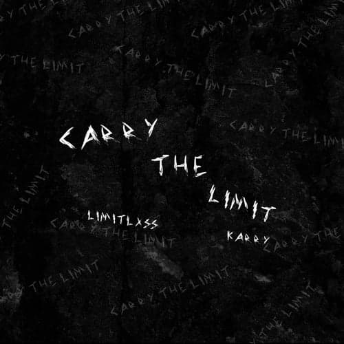 CARRY THE LIMIT