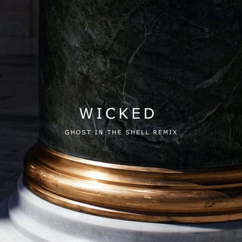 Wicked (Ghost in the Shell Remix)