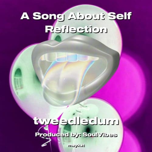 A Song About Self Reflection