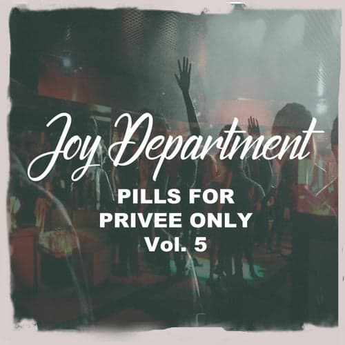 Pills for Privee Only, Vol. 5