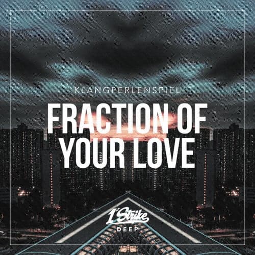 Fraction Of Your Love