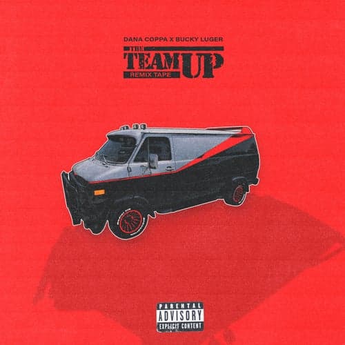 The Team Up (Remix Tape)