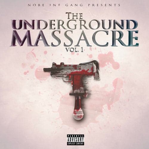The Underground Massacre, Vol. 1