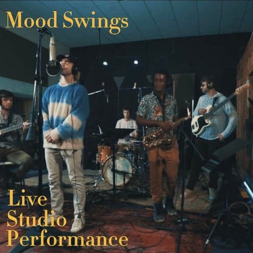 Mood Swings - Live Studio Performance