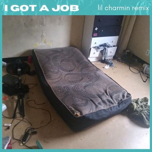 I Got a Job (Lil Charmin Remix)