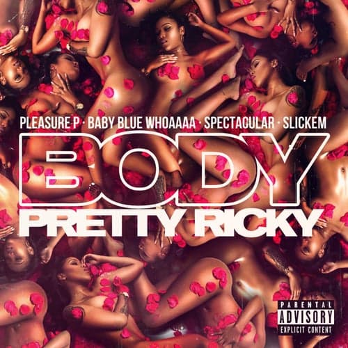 Body (feat. Pleasure P, Spectacular, Baby Blue Whoaaaa & Slickem)