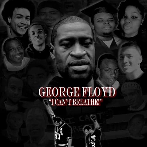 George Floyd I Can't Breathe!
