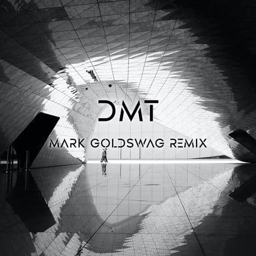 Dmt (Mark Goldswag Remix)