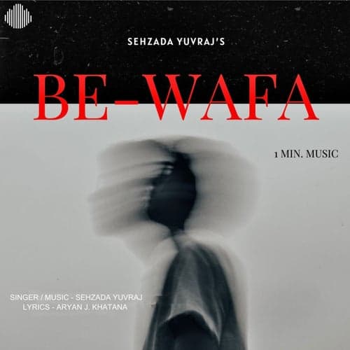 Be-Wafa (1 Min. Music)
