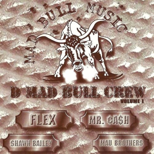 D Mad Bull Crew, Vol. 1