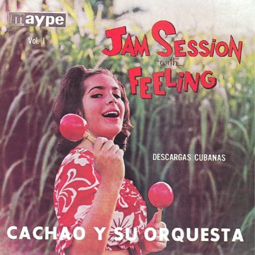 Jam Session with Feeling Vol.1 (Descargas Cubanas)