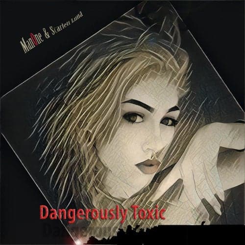 Dangerously Toxic (Manone's Deep Water Mix)