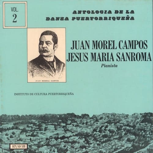 Danzas de Morel Campos Interpretadas al Piano por Sanromá, Vol. 1