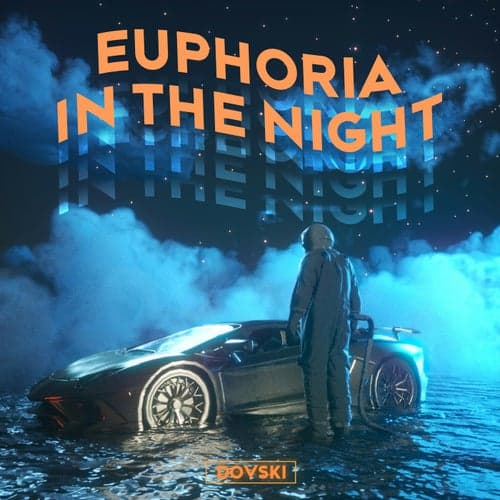 Euphoria In The Night