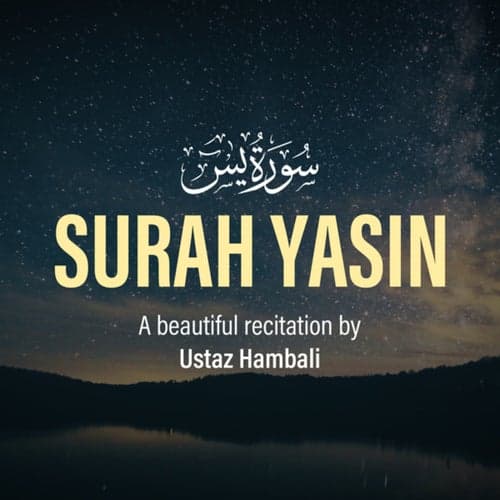 Surah Yasin (Full) (A beautiful recitation by Ustaz Hambali)