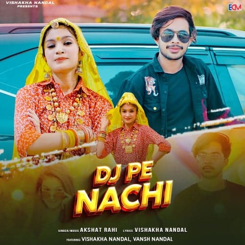 DJ Pe Nachi (feat. Vishakha Nandal & Vansh Nandal)
