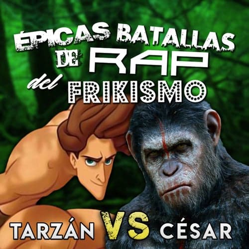 Tarzán vs César (épicas Batallas de Rap del Frikismo)