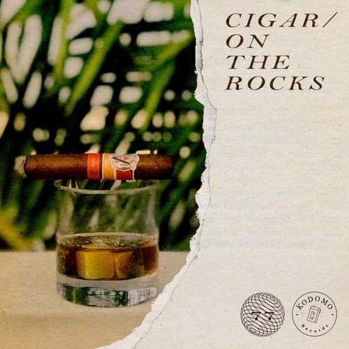 Cigar / On the Rocks