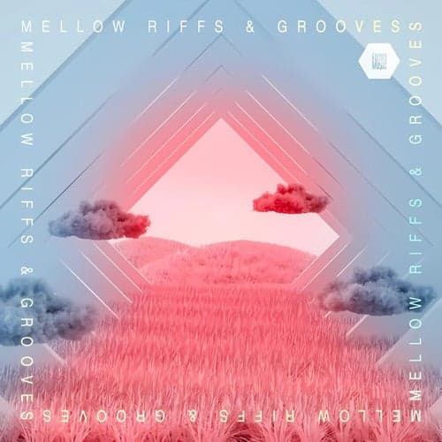 Mellow Riffs & Grooves