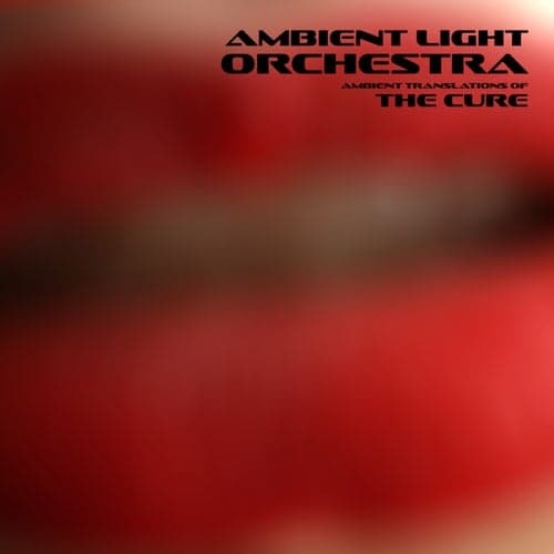 Ambient Translations of The Cure