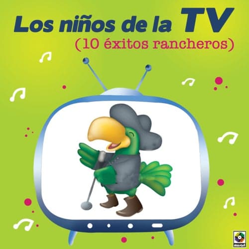 Los Niños De La TV: 10 Éxitos Rancheros