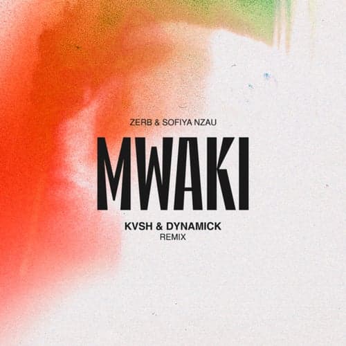 Mwaki (KVSH & Dynamick Remix)
