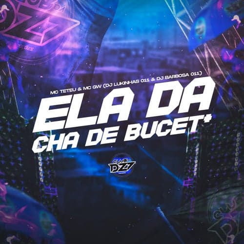 ELA DA CHÁ DE BUCET*
