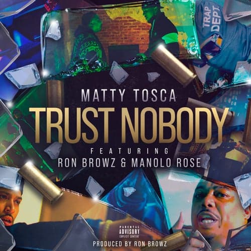 Trust Nobody (feat. Manolo Rose & Ron Browz)
