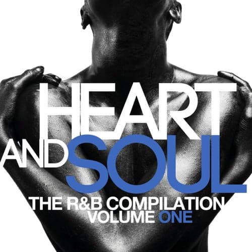 Heart & Soul: The R&b Compilation, Vol. 1