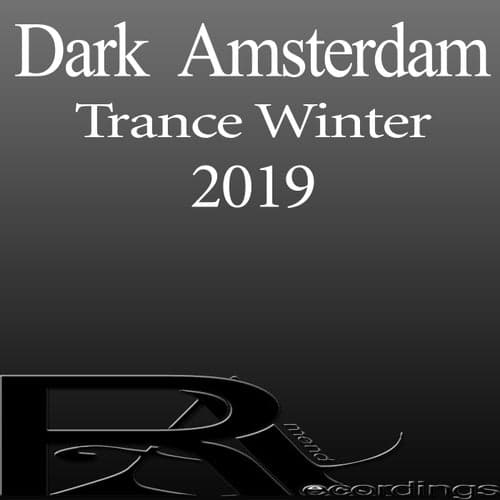 Dark Amsterdam Trance Winter 2019