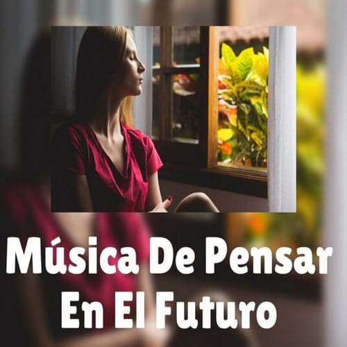 Musica de Pensar en el Futuro