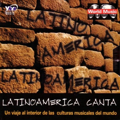 Latinoamerica Canta - Vol. 1