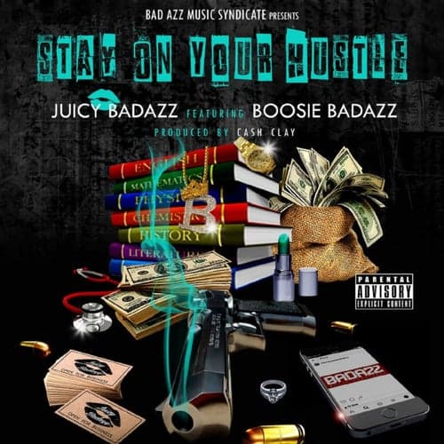 Stay On Your Hustle (feat. Boosie Badazz)
