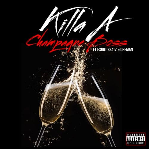 Champagne Boss (feat. DreMan & Exurt Beatz)