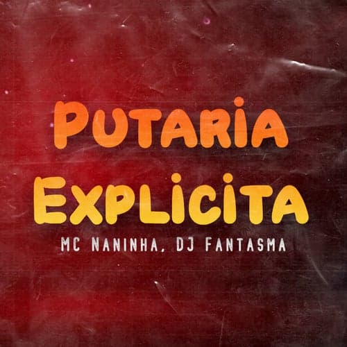 Putaria Explicita (feat. DJ Fantasma)