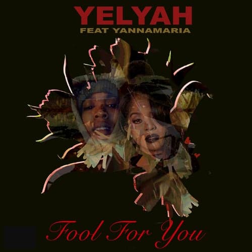 Fool For You (feat. YannaMaria)