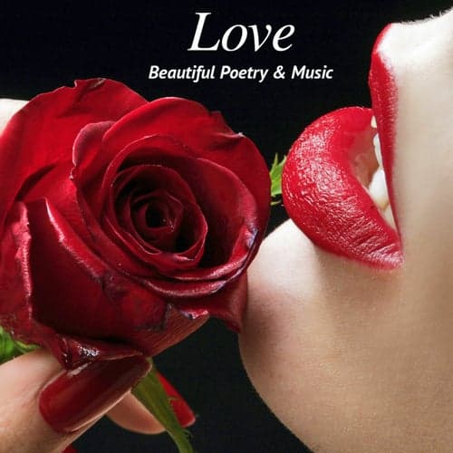 Love - Beautiful Poetry and Music
