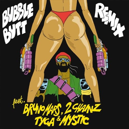 Bubble Butt (feat. Bruno Mars, 2 Chainz, Tyga) [Mystic Remix]