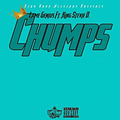 Chumps (feat. King Stevie D.)