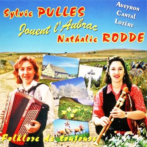 Folklore de toujours: Sylvie Pullès et Nathalie Rodde jouent l'Aubrac