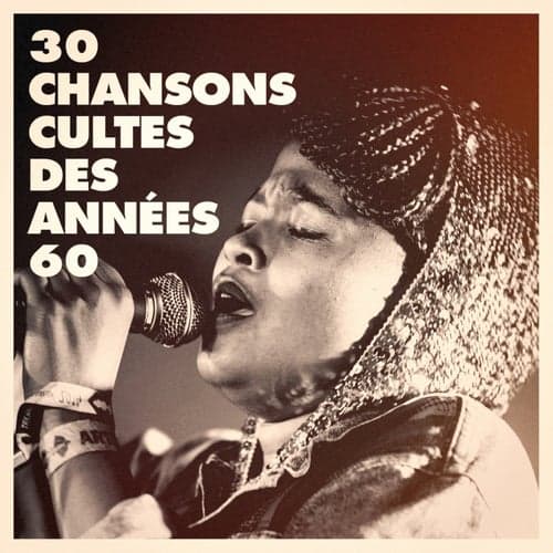 30 chansons cultes des annees 60