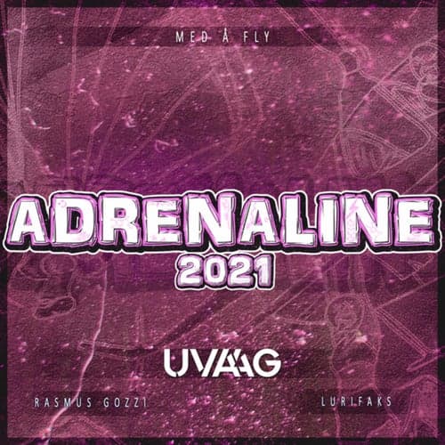 Med Å Fly (Adrenaline 2021)
