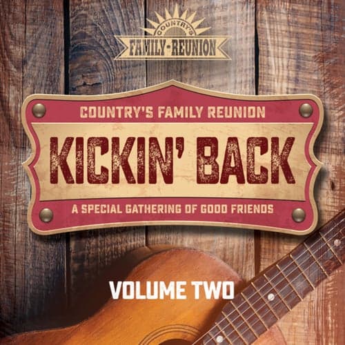 Kickin' Back: A Special Gathering Of Good Friends (Live / Vol. 2)
