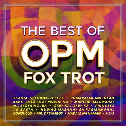 The Best Of OPM Foxtrot