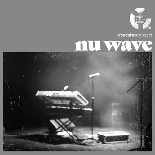 Nu Wave // Youth Culture
