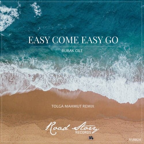 Easy Come Easy Go (Tolga Mahmut Remix)