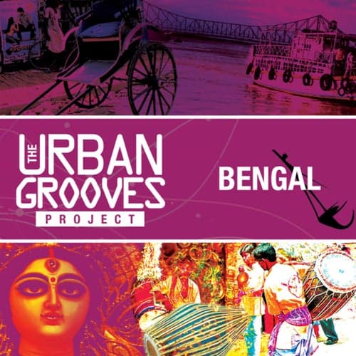 The Urban Grooves Project - Bengal
