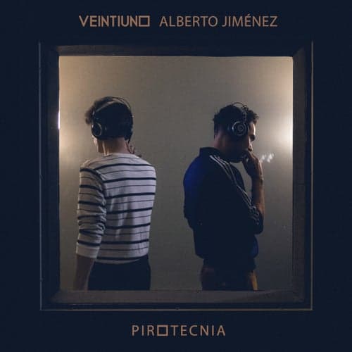 Pirotecnia (feat. Alberto Jiménez)