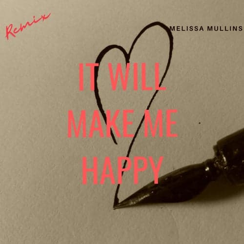 It Will Make Me Happy (DJ Sheila Remix)
